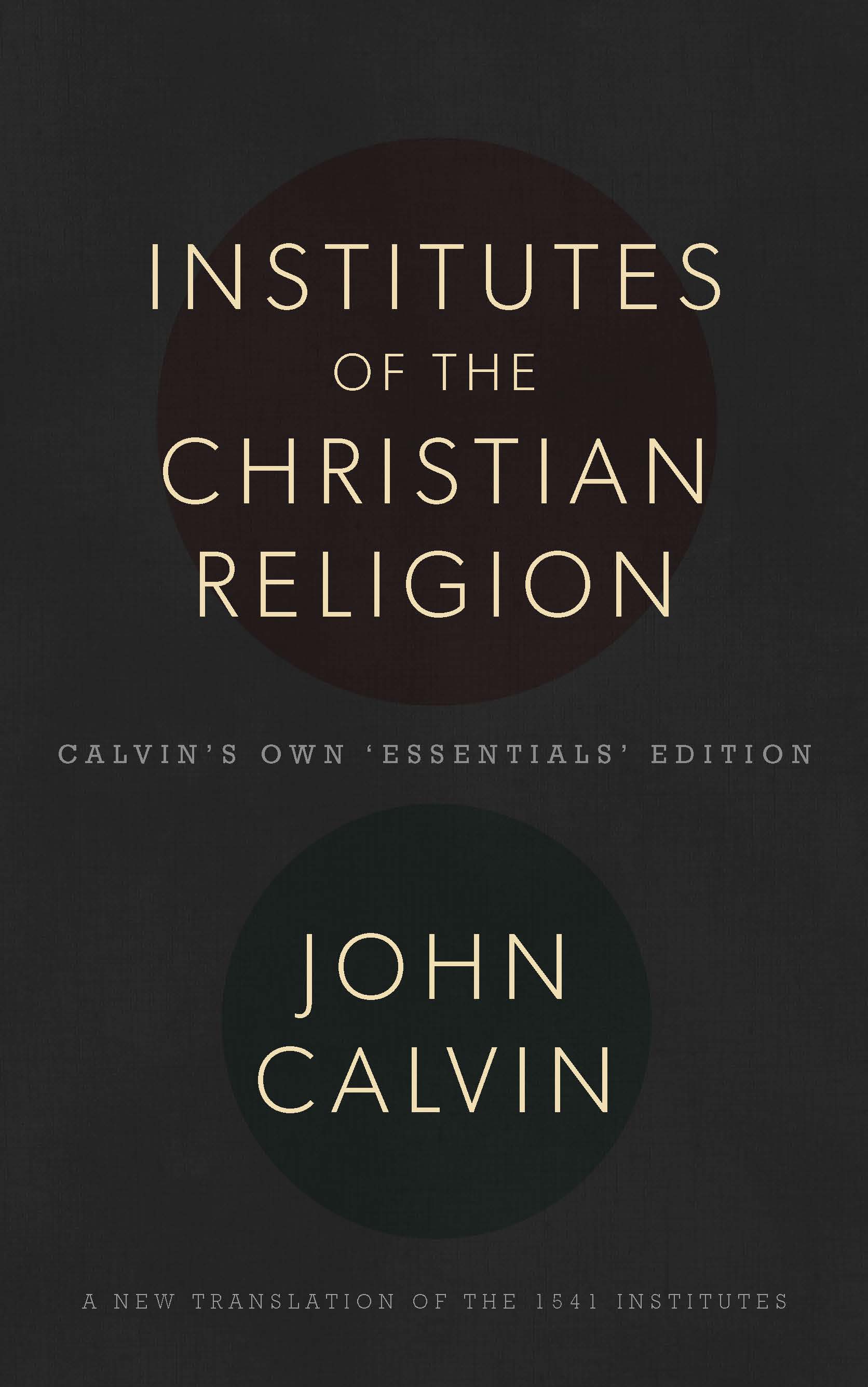 Cover of The Institutes Of The Christian Religion by John Calvin