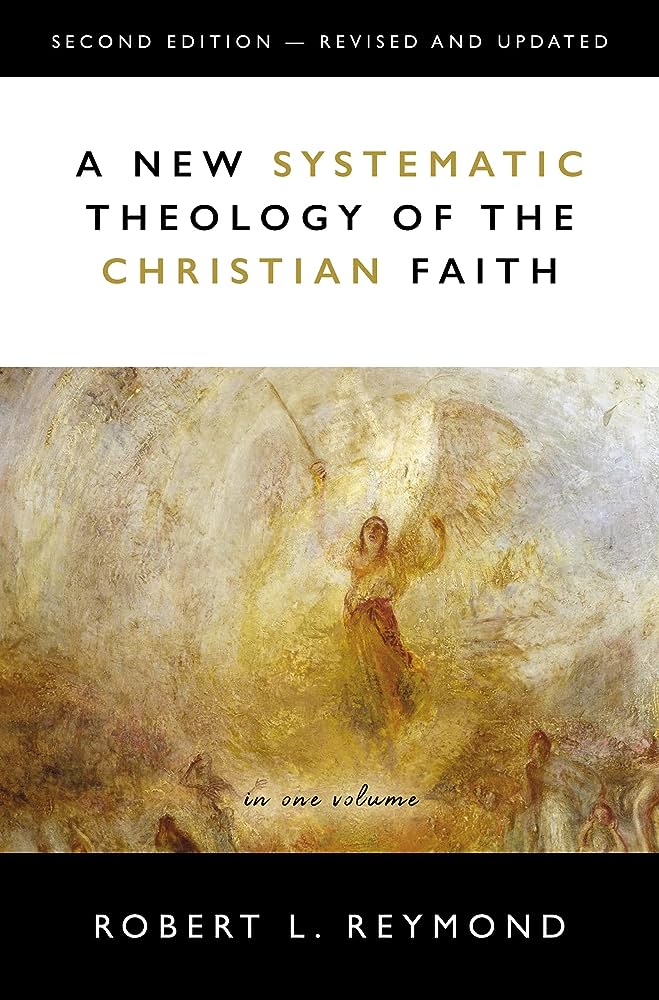 Cover of A New Systematic Theology of the Christian Faith by Robert L. Reymond