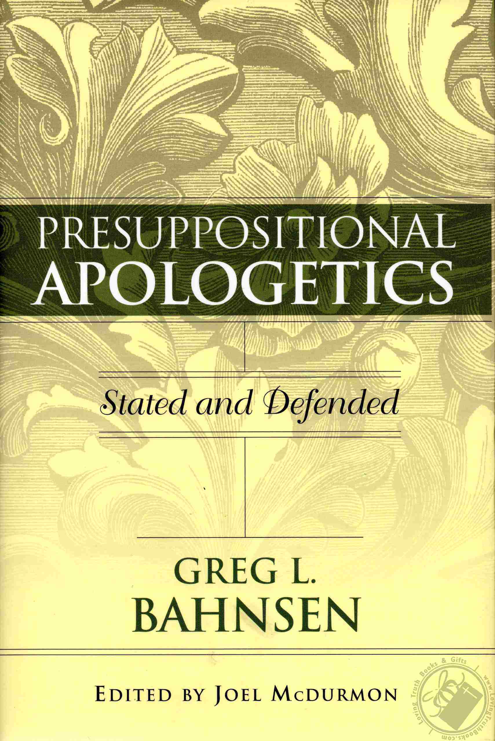 Cover of Presuppositional Apologetics by Greg L. Bahnsen