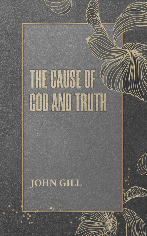 Cover of The Cause of God and Truth by John Gill