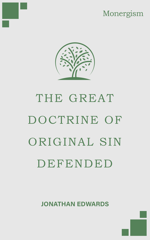 Cover of The Great Christian Doctrine of Original Sin Defended by Jonathan Edwards