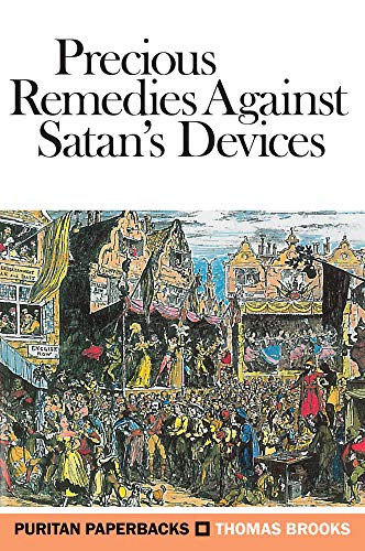 Cover of Precious Remedies Against Satan's Devices by Thomas Brooks